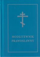 MODLITEWNIK PRAWOSŁAWNY Prawosławie modlitwy w języku cerkiewnosłowiańskim