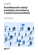 KSZTAŁTOWANIE RELACJI POMIĘDZY PRACODAWCĄ A...