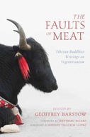 The Faults of Meat: Tibetan Buddhist Writings on