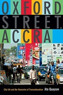 OXFORD STREET, ACCRA: CITY LIFE AND THE ITINERARIE