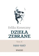 Feliks Koneczny. Dzieła zebrane Tom 10 1922-1927