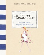 The Bump Class: An Expert Guide to Pregnancy,