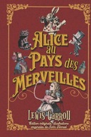 Alice au Pays des Merveilles Edition intégrale, illustrations originales