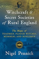Witchcraft and Secret Societies of Rural England: