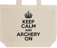 KEEP CALM AND ARCHERY ON torba zakupy prezent