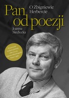 Pan od poezji. O Zbigniewie Herbercie - e-book