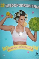 #niedopodrobienia - Monika Goździalska