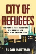 City of Refugees: The Story of Three Newcomers