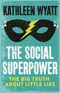 The Social Superpower: The Big Truth About Little