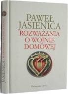 Rozważania o wojnie domowej Paweł Jasenica