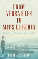 From Versailles to Mers el-Kebir: The Promise of