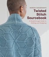 Norah Gaughan s Twisted Stitch Sourcebook: A