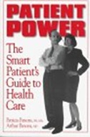 Patient Power!: Smart Patient s Guide to Health