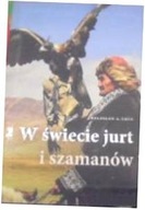 W świecie jurt i szamanów - Uryn Bolesław Adam