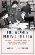 The Women Behind the Few: The Women s Auxiliary