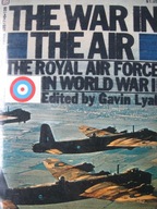 THE WAR IN THE AIR. The Royal Air Force i World War II, Lyall