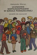 Uczniowie niepełnosprawni w szkole powszechnej