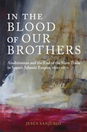 In the Blood of Our Brothers: Abolitionism and