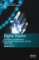 Digital Theatre: The Making and Meaning of