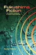 Fukushima Fiction: The Literary Landscape of
