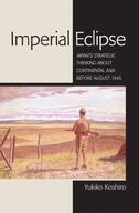 Imperial Eclipse: Japan s Strategic Thinking