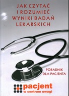 JAK CZYTAĆ I ROZUMIEĆ WYNIKI BADAŃ LEKARSKICH - IZABELA BARCIŃSKA