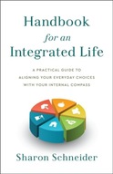 Handbook for an Integrated Life: A Practical