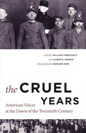 The Cruel Years: American Voices at the Dawn of