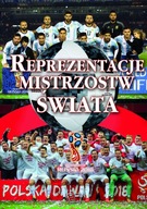 Reprezentacje mistrzostw świata Opracowanie Zbiorowe Arti