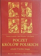 Poczet Królów Polskich Bożena Czwojdrak, Jakub Morawiec, Jerzy Sperka
