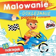 POJAZDY WYŚCIGOWE Malowanie-doklejanie + NAKLEJKI malowanka Wyd. Skrzat