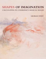 Shapes of Imagination: Calculating in Coleridge s
