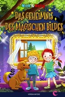 NICK & HOLLY Das Geheimnis des magischen Bildes: Spannendes Kinderbuch ab 8