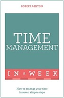 Time Management In A Week: How To Manage Your