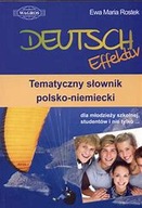 Deutsch Effektiv Tematyczny słownik polsko-niemiecki Ewa Maria Rostek