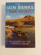 Raw Spirit Iain Banks