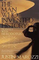 The Man Who Invented History: Travels with