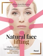 Natural face lifting. Gładka, jędrna i promienna twarz. Liftingujący taping