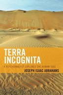 Terra Incognita: A Psychoanalyst Explores the