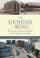 The Genesis of Reno: The History of the Riverside