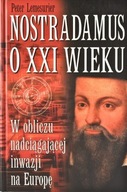 Nostradamus o XXI wieku Peter Lemesurier