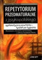 REPETYTORIUM PRZEDMATURALNE Z JĘZYKA POLSKIEGO - MAŁGORZATA NOWAKOWSKA