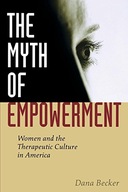 The Myth of Empowerment: Women and the