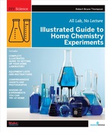 Illustrated Guide to Home Chemistry Experiments: