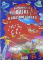 Najpiękniejsze bajki o krasnoludkach. - zbiorowa