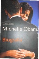 Michelle Obama Biografia - Liza Mundy