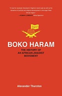 Boko Haram: The History of an African Jihadist
