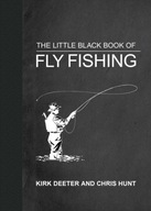 The Little Black Book of Fly Fishing: 201 Tips to