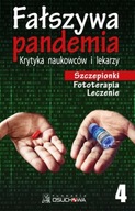 FAŁSZYWA PANDEMIA 4 SZCZEPIONKI LECZENIE TERAPIA