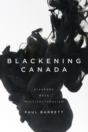Blackening Canada: Diaspora, Race,